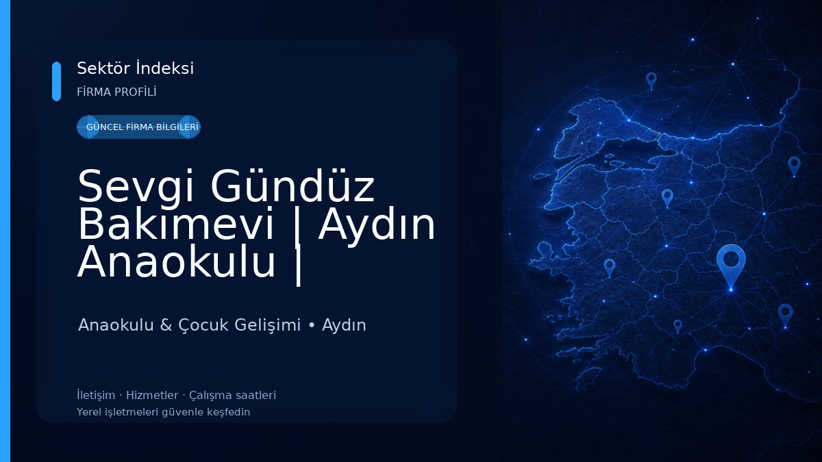 Sevgi Gündüz Bakımevi | Aydın Anaokulu | Aydın Okul Öncesi Eğitim | Aydın Yaz Okulu | Aydın Yabancı Dil Eğitimi 