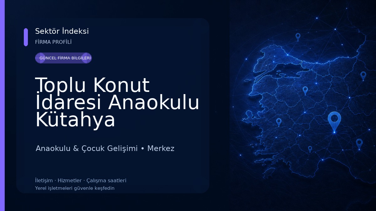 Toplu Konut İdaresi Anaokulu Kütahya Anaokulu & Çocuk Gelişimi