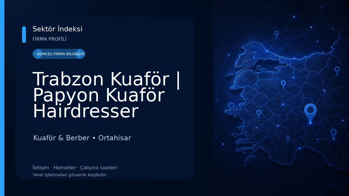 Trabzon Kuaför | Papyon Kuaför Hairdresser Kuaför & Berber
