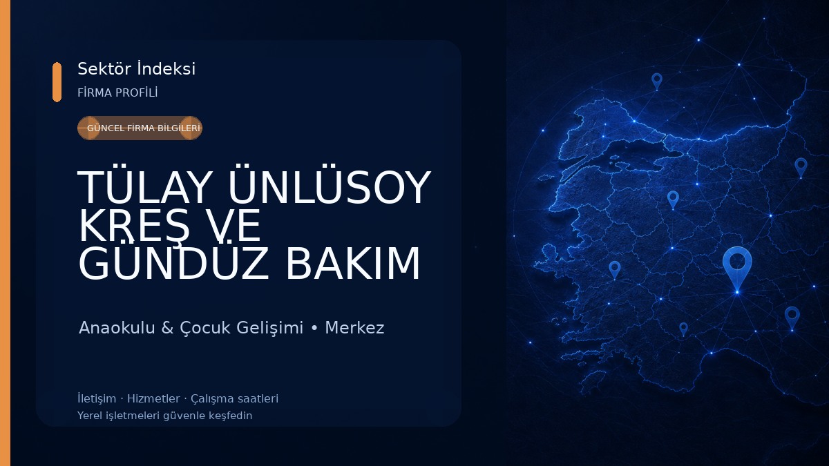 TÜLAY ÜNLÜSOY KREŞ VE GÜNDÜZ BAKIM EVİ Anaokulu & Çocuk Gelişimi