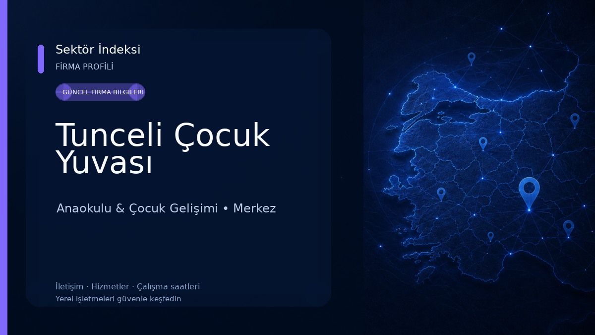 Tunceli Çocuk Yuvası Anaokulu & Çocuk Gelişimi