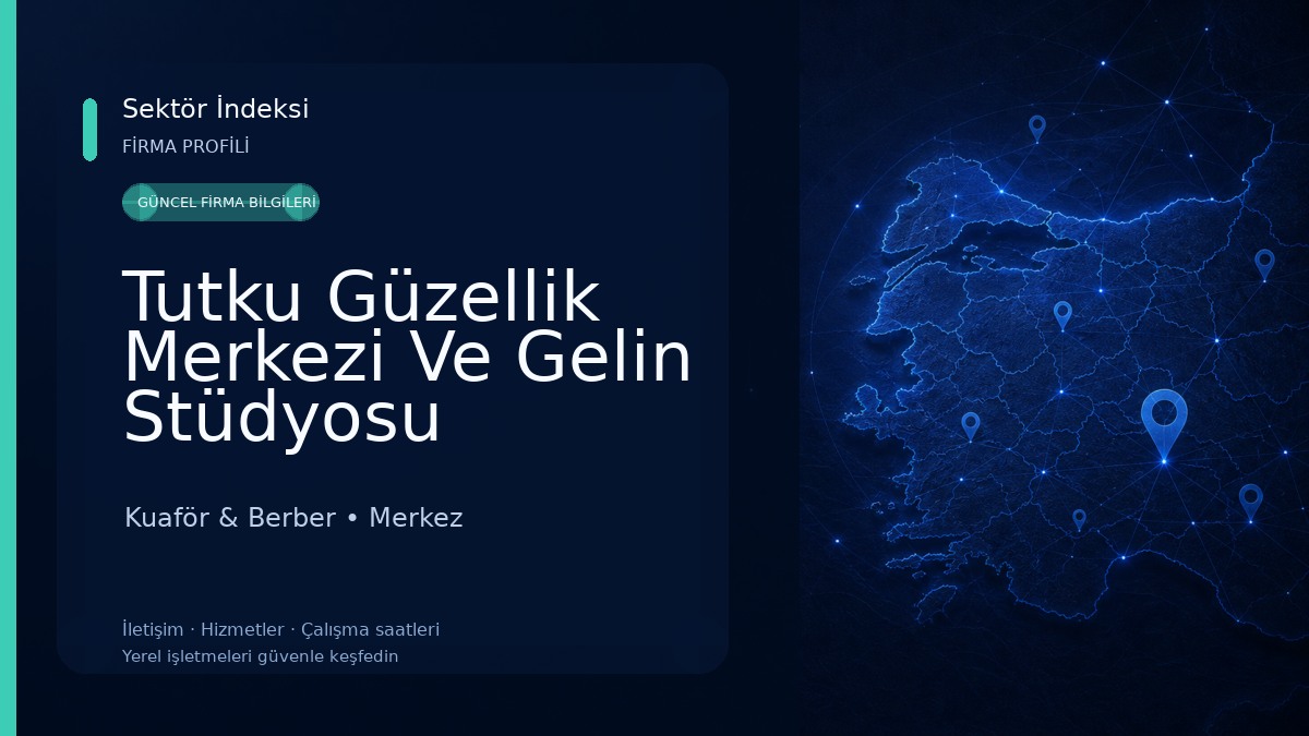 Tutku Güzellik Merkezi Ve Gelin Stüdyosu Kuaför & Berber