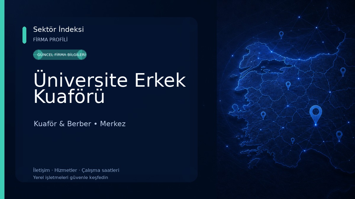 Üniversite Erkek Kuaförü Kuaför & Berber