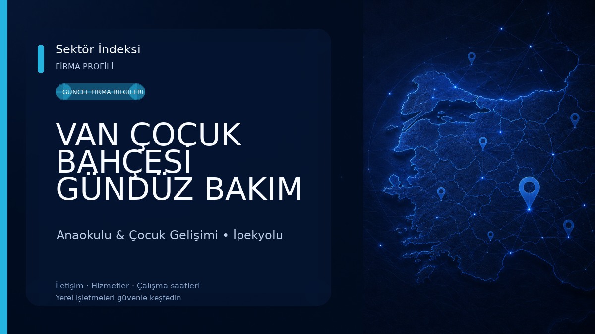 VAN ÇOCUK BAHÇESİ GÜNDÜZ BAKIM EVİ VE KREŞİ