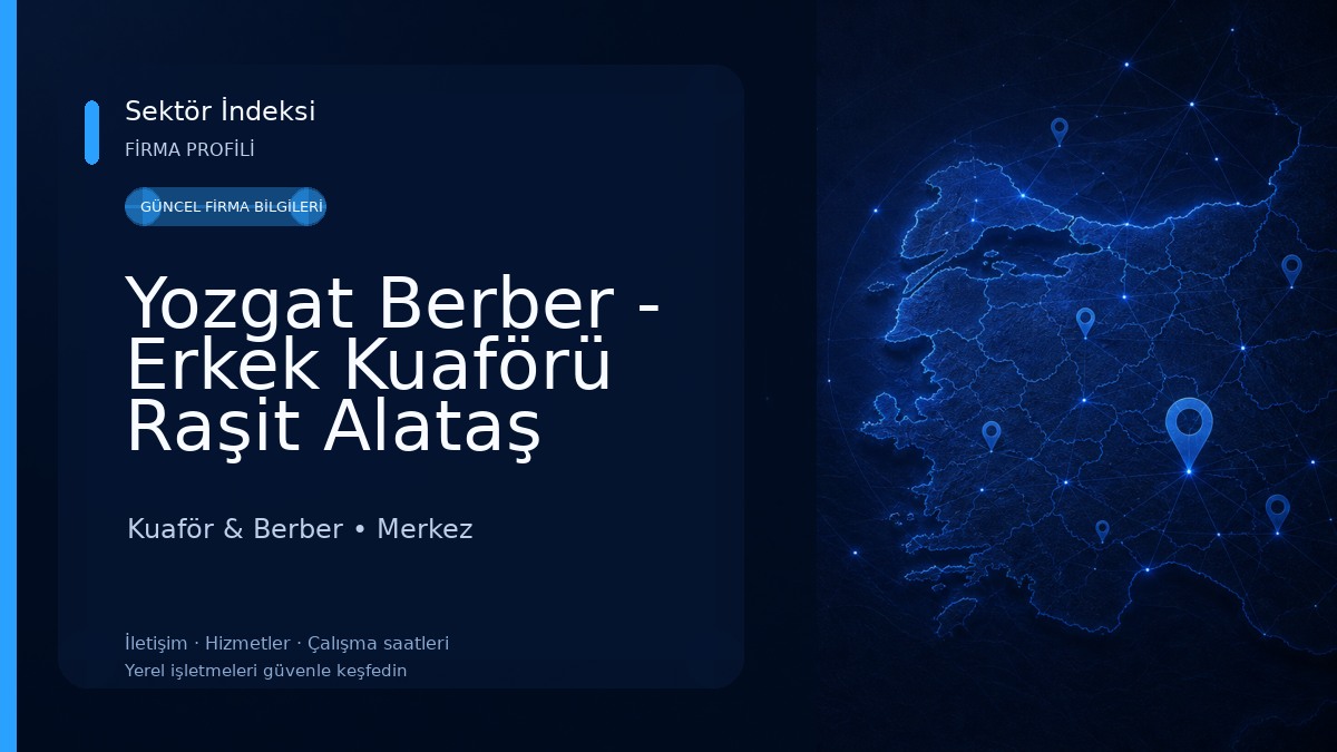 Yozgat Berber - Erkek Kuaförü Raşit Alataş Kuaför & Berber